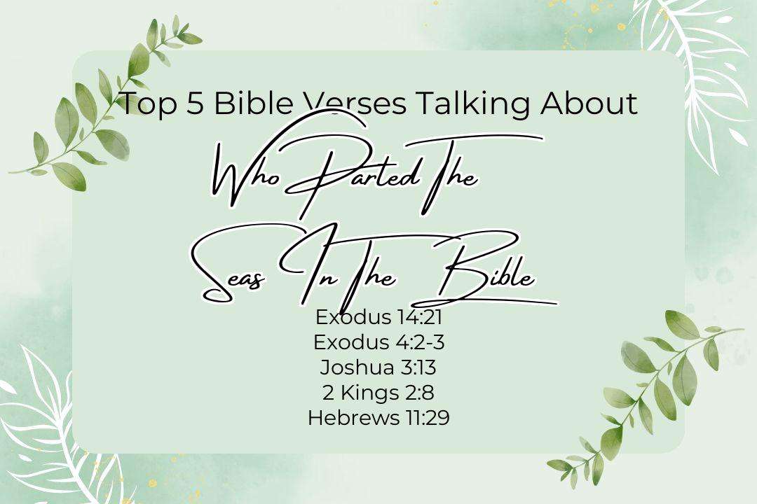 Top 5 Bible Verses About Who Parted The Seas In The Bible