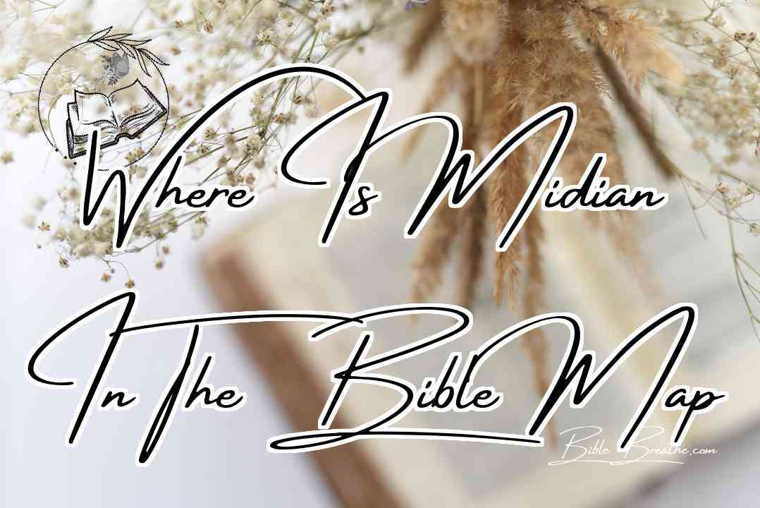 Where Is Midian In The Bible Map Featured Image