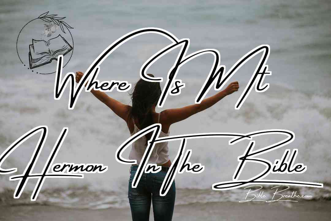Where Is Mt Hermon In The Bible Featured Image
