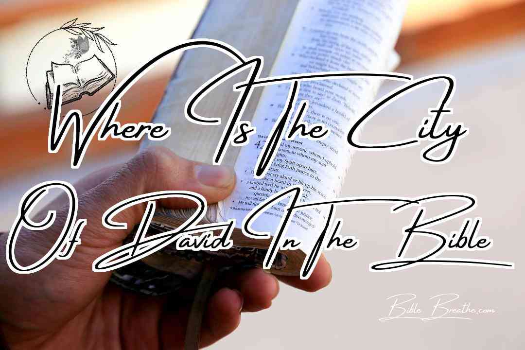Where Is The City Of David In The Bible Featured Image