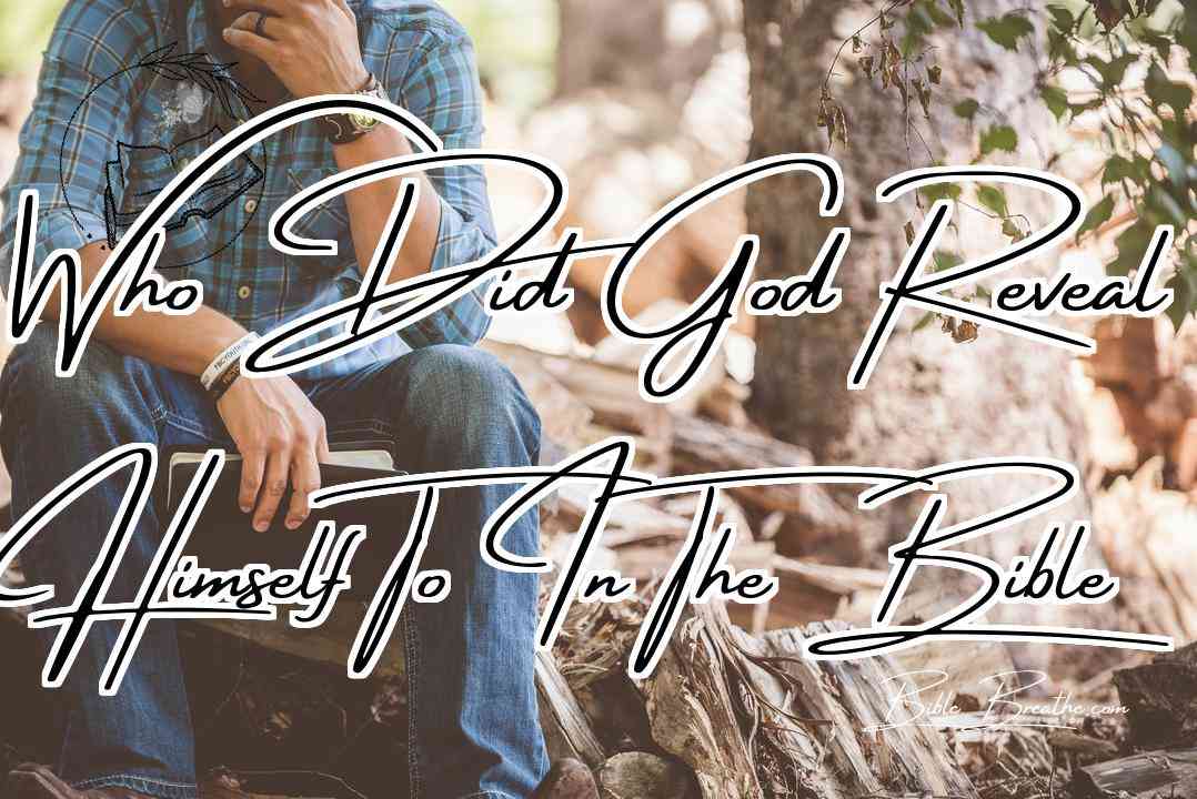 Who Did God Reveal Himself To In The Bible Featured Image