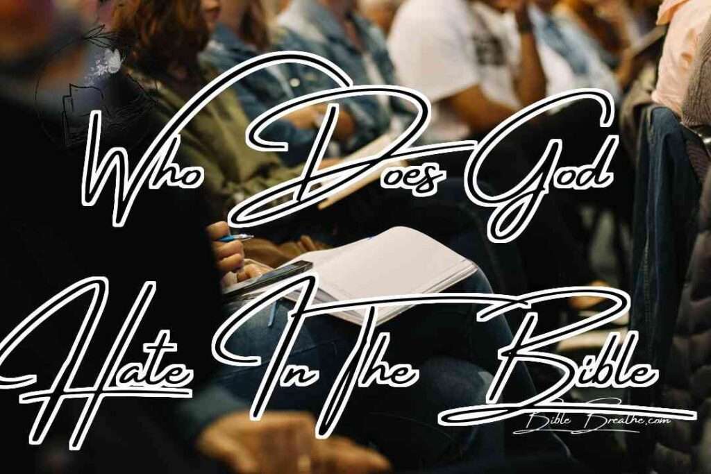 Who Does God Hate In The Bible Featured Image