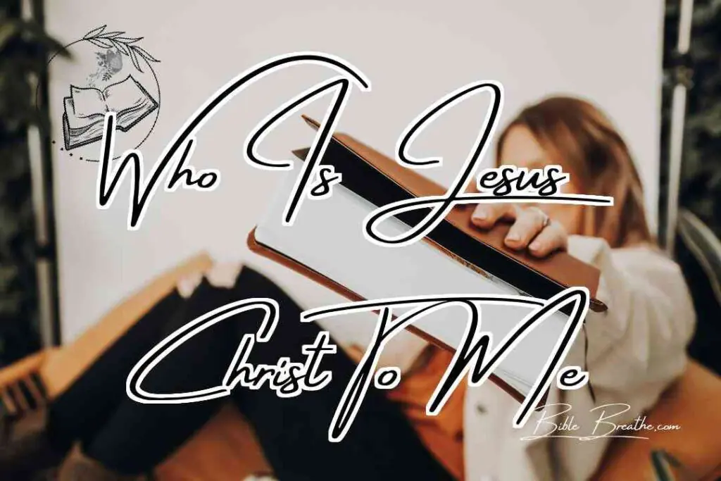 Who Is Jesus Christ To Me Featured Image