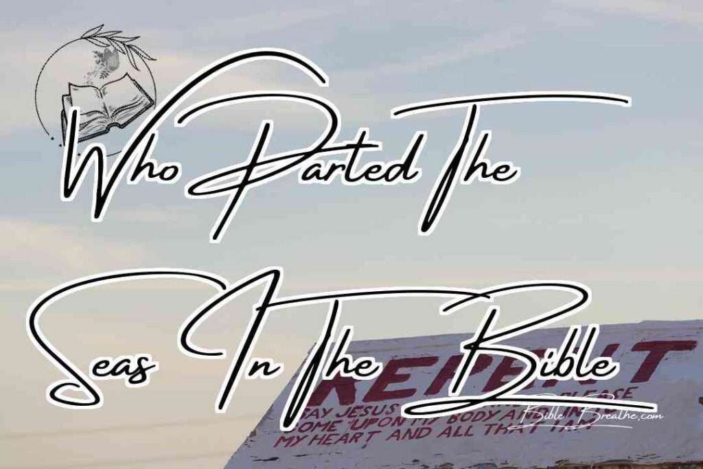Who Parted The Seas In The Bible Featured Image