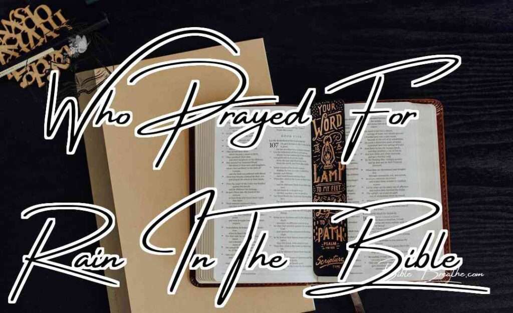Who Prayed For Rain In The Bible Featured Image