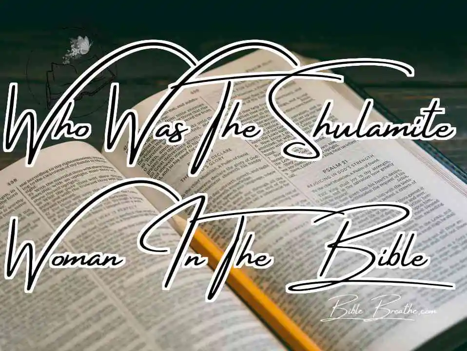 Who Was The Shulamite Woman In The Bible Featured Image